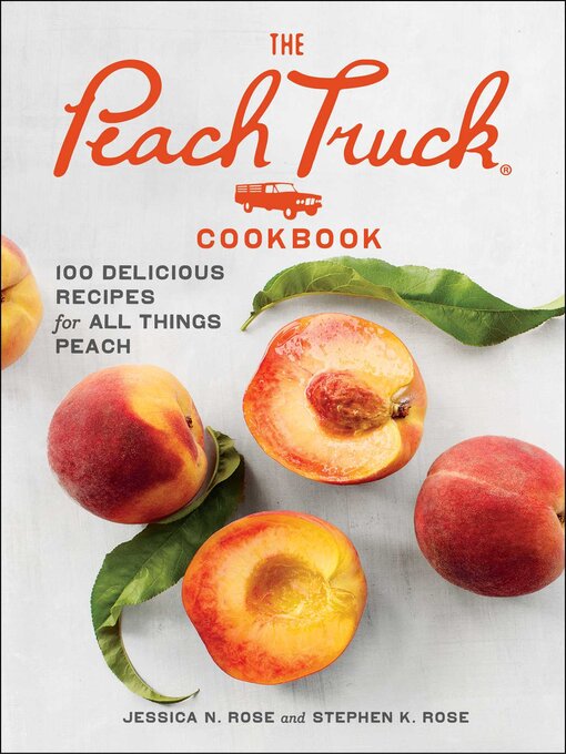 Title details for The Peach Truck Cookbook by Stephen K. Rose - Wait list